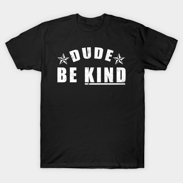 Dude Be Kind Anti-Bullying Orange T-Shirt by zerouss